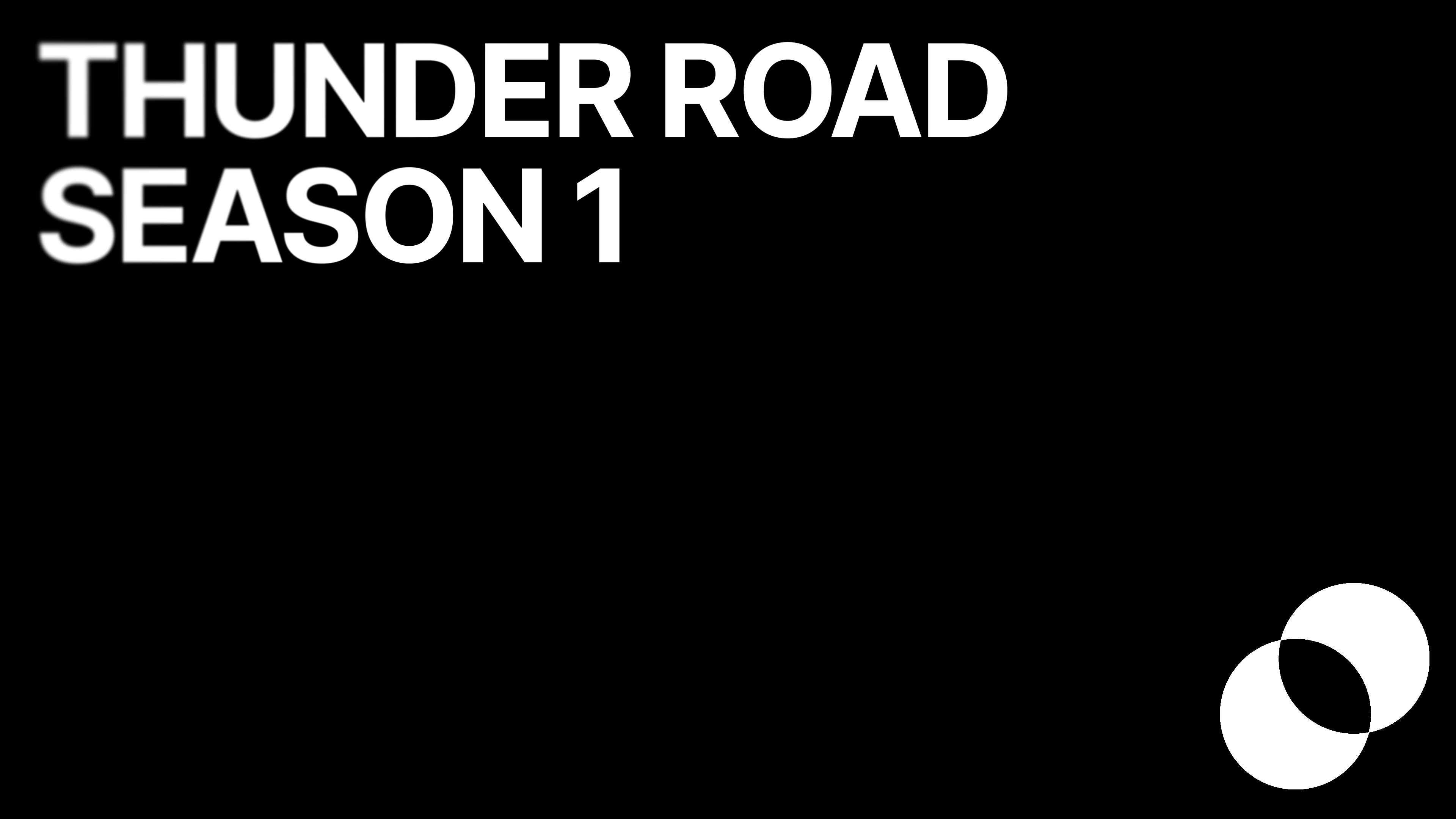 Thunder Road | Season 1