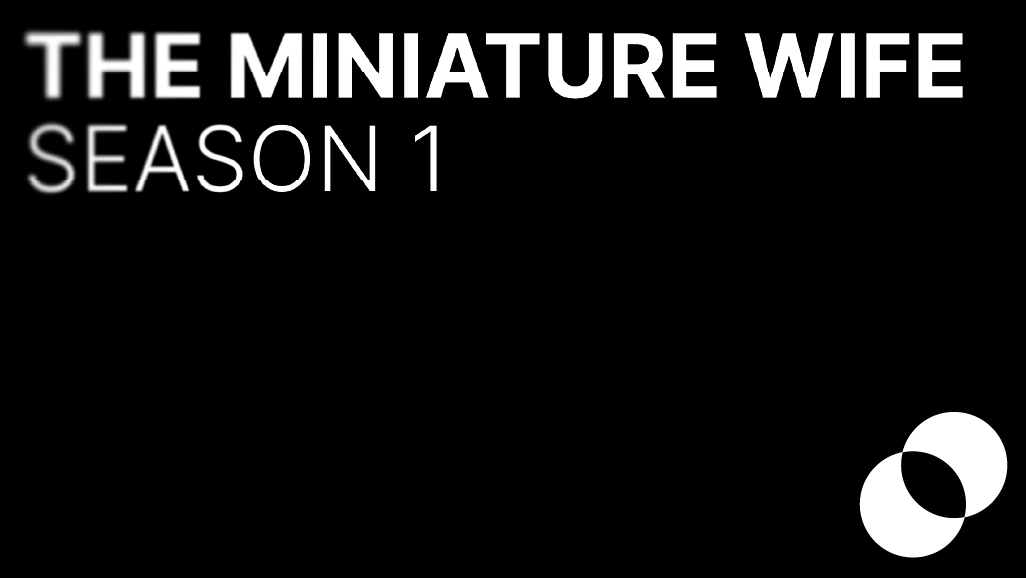 The Miniature Wife Season 1