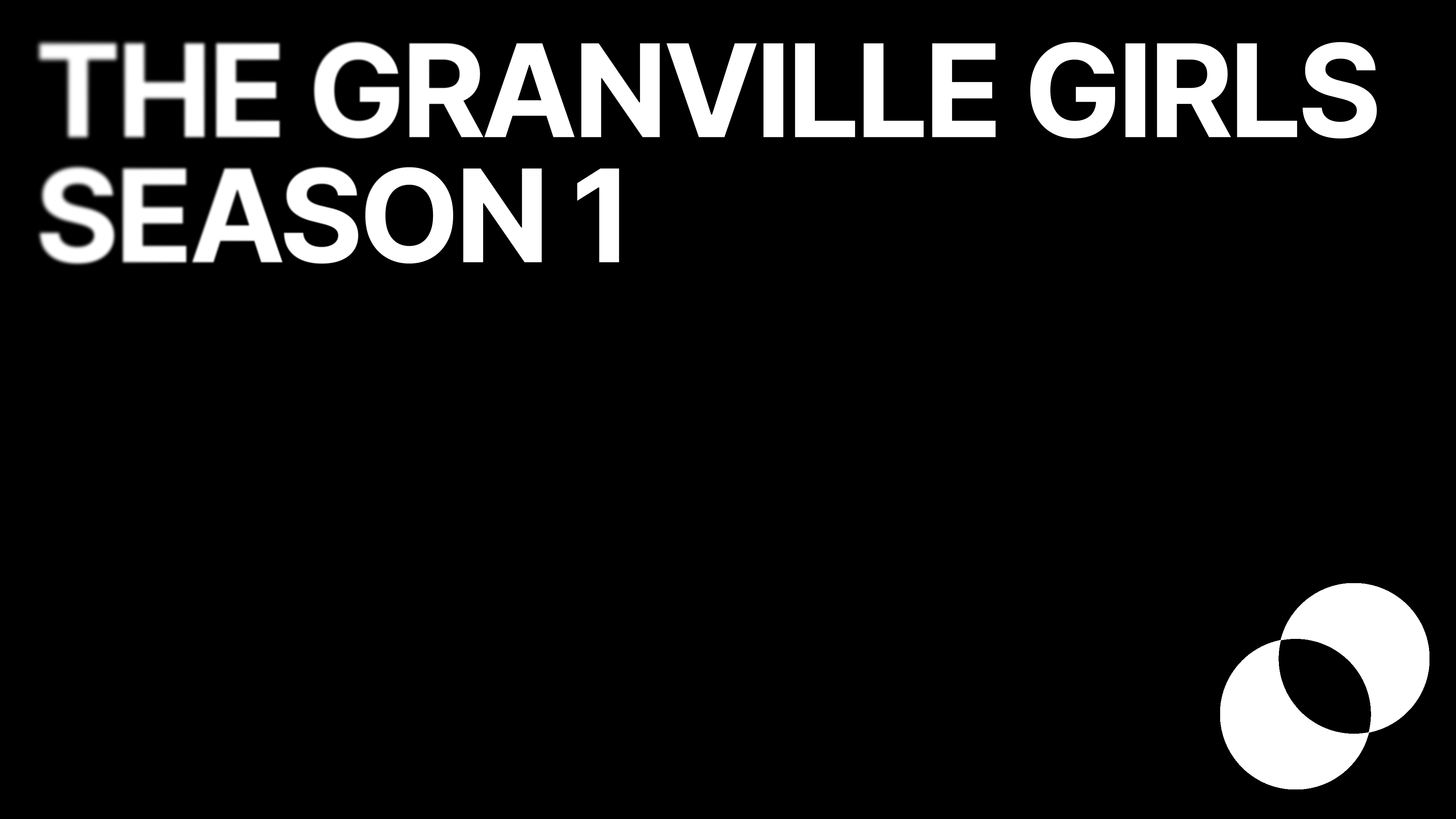 The Granville Girls | Season 1